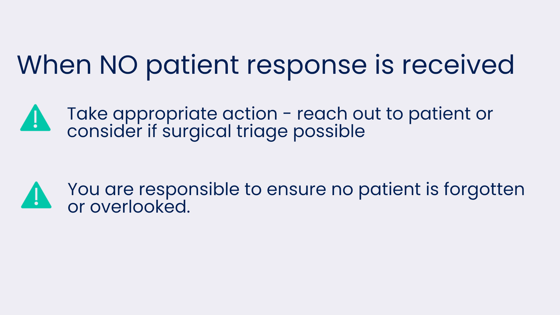 Message indicating what to do if no patient questionnaire response received